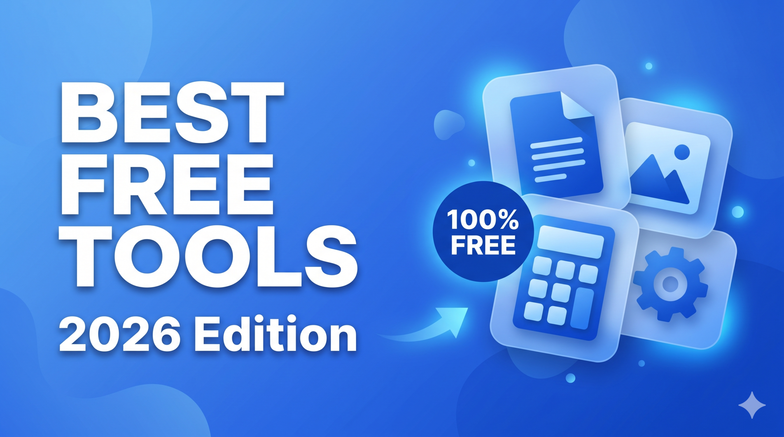 Best Free Tools 2026 Edition